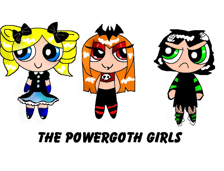 Power Goth The PowerGoth girls by midnightMun18 on DeviantArt