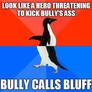 Socially Awesome Awkward Penguin - Bluffing Hero