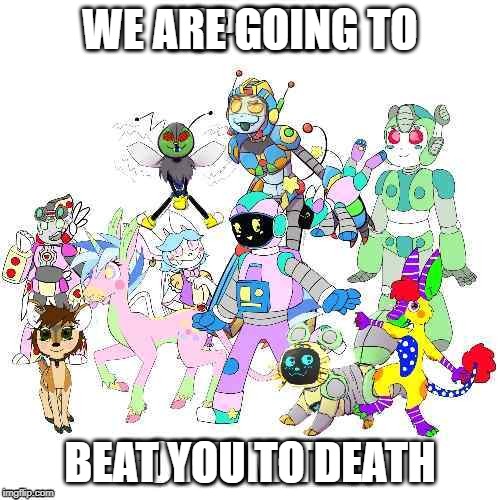 We Are Going To Beat You To Death By Cookie Waffle On Deviantart We Are Going To Beat You To Death By Cookie Waffle On Deviantart