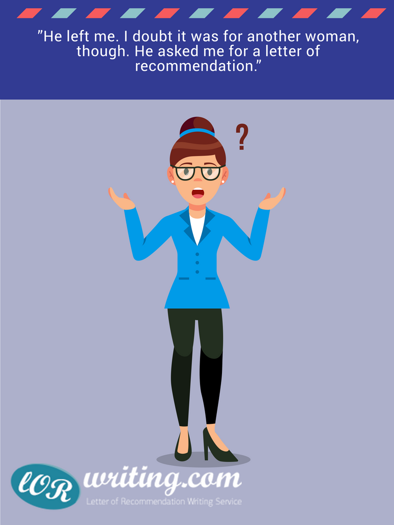 Great Letter Of Recommendation Humour by LoRPicturesWriting4 on DeviantArt