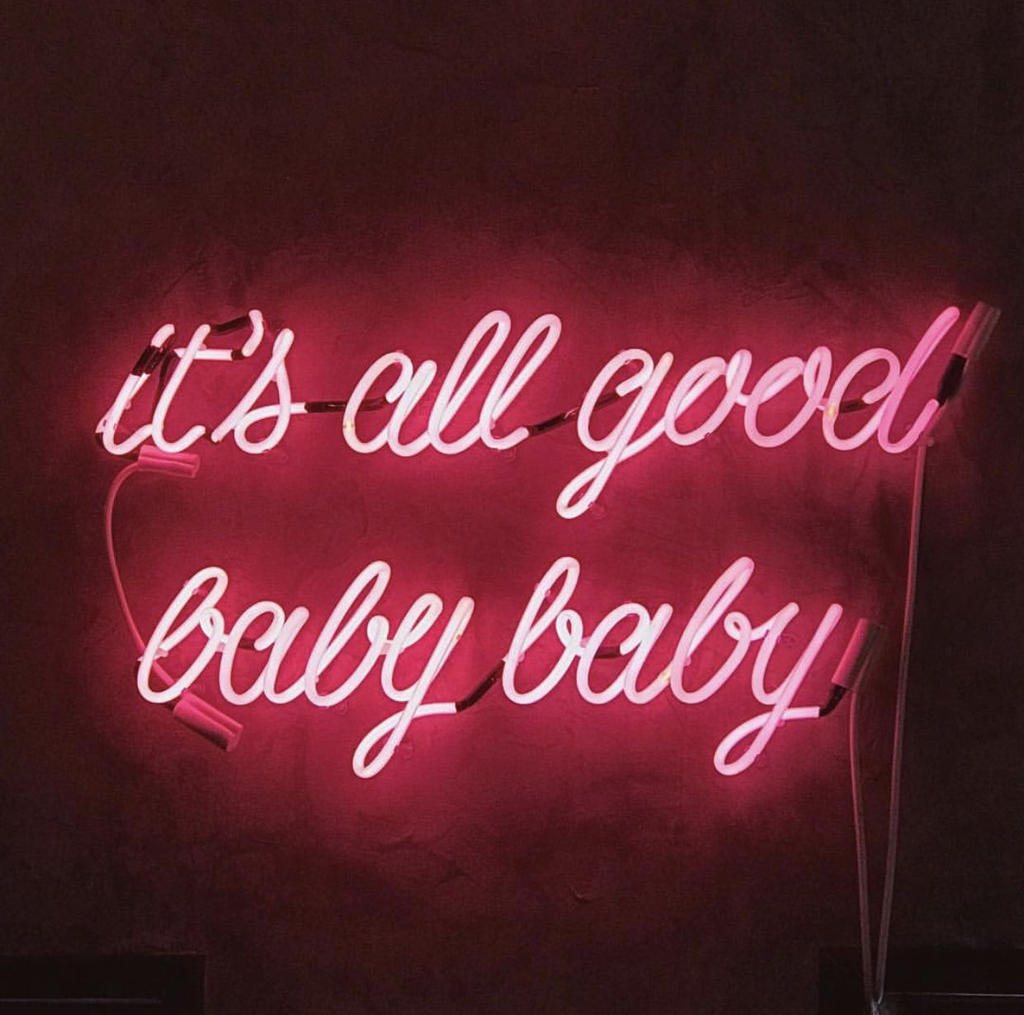 It S All Good Baby Baby Neon By Camiiim On Deviantart It S All Good Baby Baby Neon By Camiiim On Deviantart