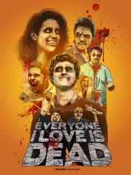 Everyone I Love Is Dead - Show Poster(WIDE)