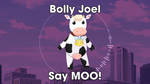 [UTAU Release] Say Moo! [Bolly Joel CVVC] +VB/PV by GraySlate