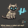 What does a robot cat say? - tee