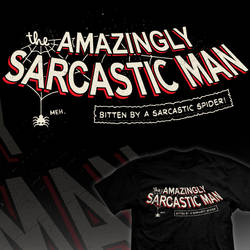 The Amazingly Sarcastic Man - tee