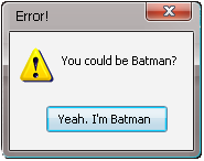 Error Message: Batman