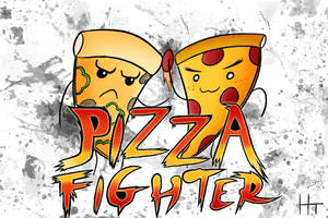 +Hey hey, Pizza Fighter+