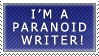 Paranoid Writer at Work... by J-Bob