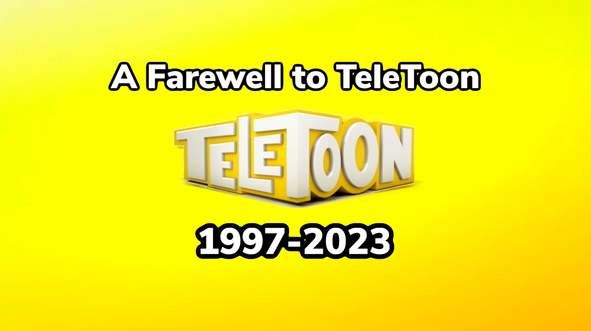 Goodbye Teletoon by MarkPipi on DeviantArt