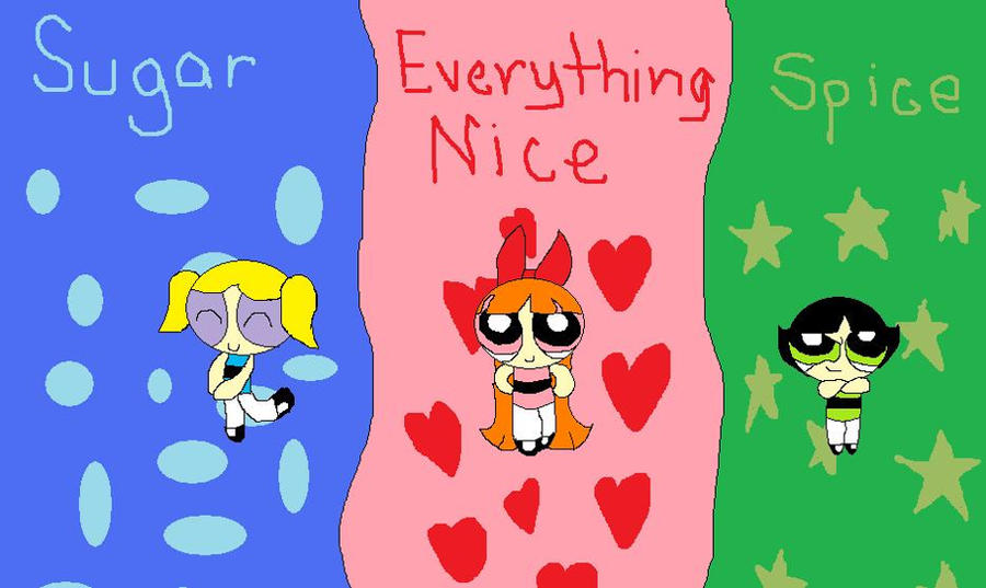 Sugar Spice And Everything Nice By Pju1996 On Deviantart Sugar Spice And Everything Nice By Pju1996 On Deviantart