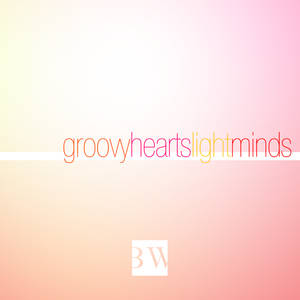 Groovy Hearts, Light Minds Cover Art