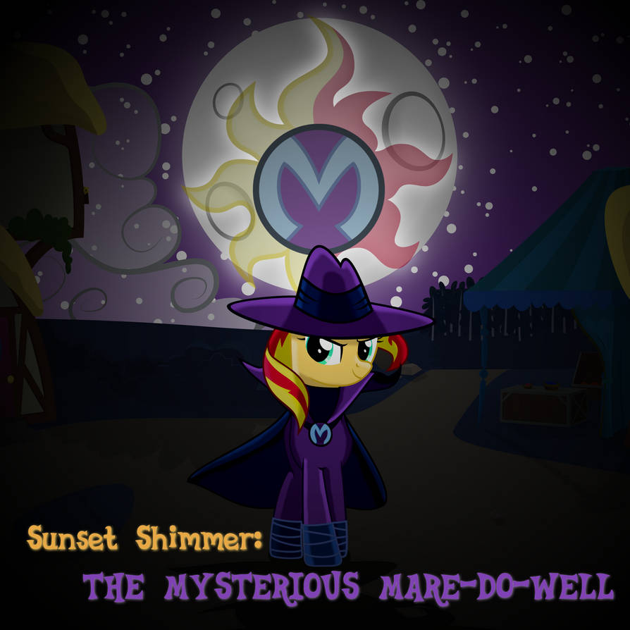 Sunset Shimmer: The Mysterious Mare-Do-Well