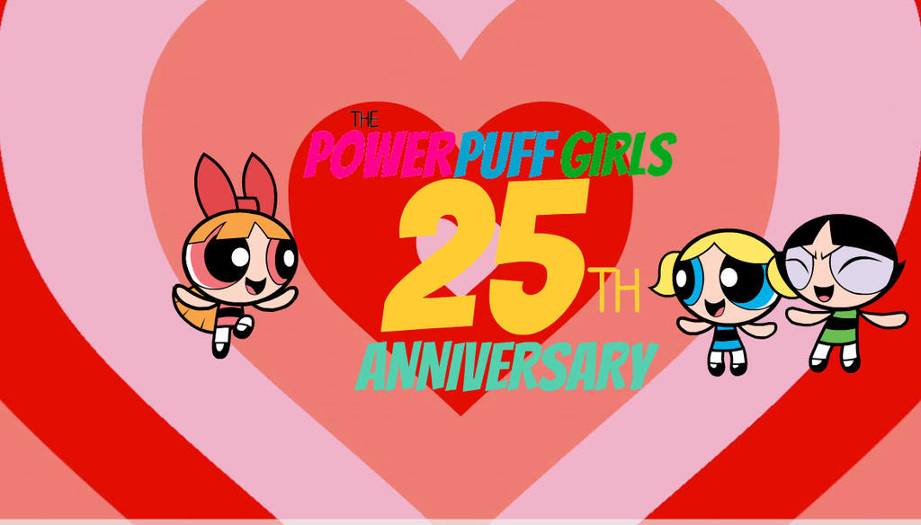 Powerpuff Ri Happy Happy 25th Anniversary from The Powerpuff Girls by ChrisandZaneStudios ...