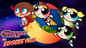 The Powerpuff Girls and Rocket Girl