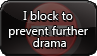 I block to prevent drama by Faeth-design
