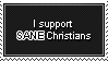 I support SANE christians