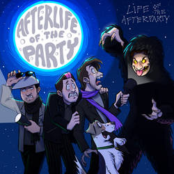 Afterlife of the Party- Life of the Afterparty