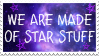 We Are Made Of Star Stuff