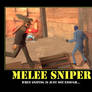 Melee Sniper