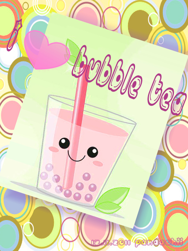 I love Bubble Tea