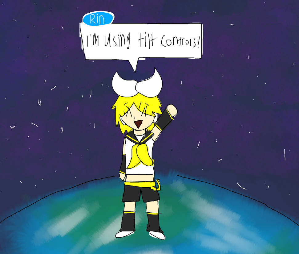 im using tilt controls! by Chaotic-Cosmo on DeviantArt