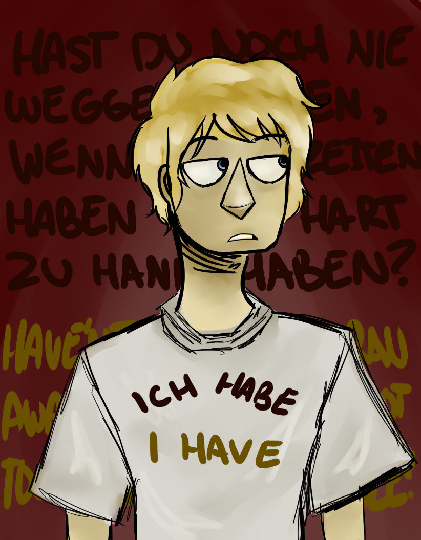 Ich Habe/ I Have