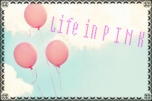 Life in pink