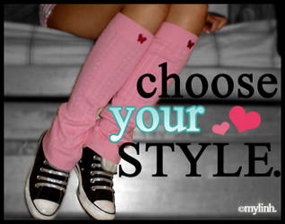 Choose YOUR Style