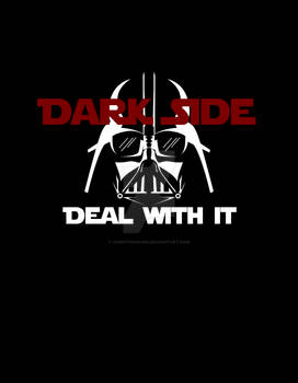 Dark Side, DEAL WITH IT!!