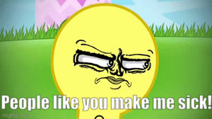 'People like you make me sick' GIF