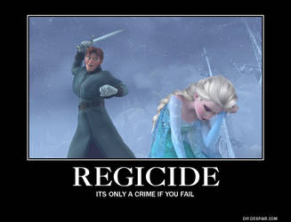 Regicide Frozen Demotivational