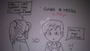 Claire and Moira