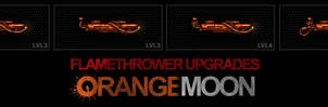 Orange Moon Flamethrower Upgrades