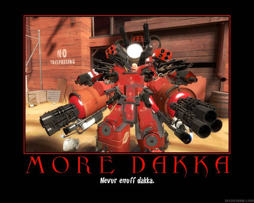 More Dakka