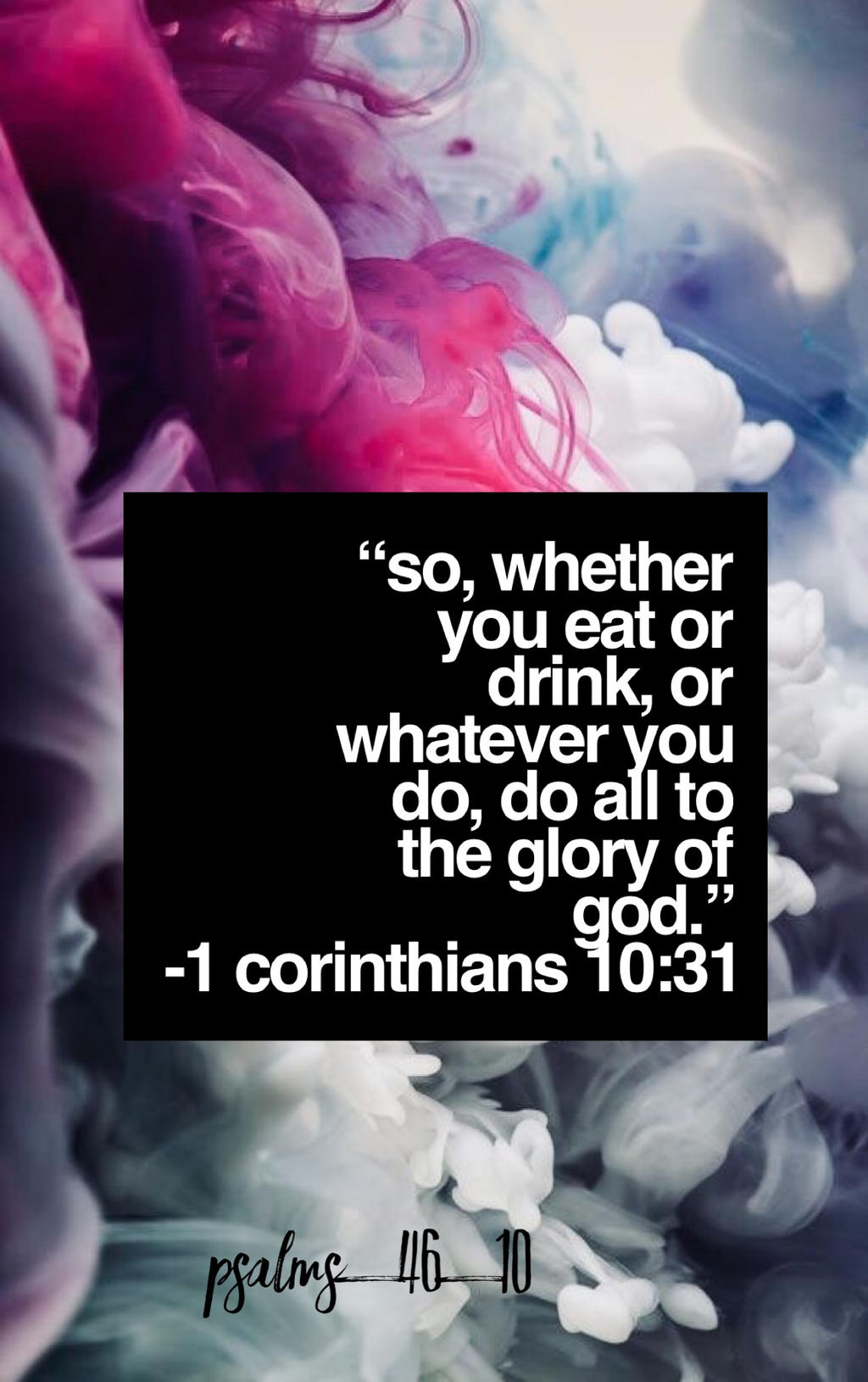 1 Corinthians 1031 by prayerofpraise on DeviantArt