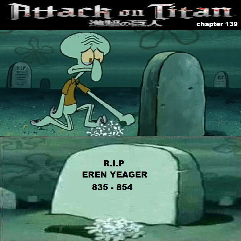 Attack On Titan Chapter 139 R I P Eren By Kallyxmansion55 On Deviantart Attack On Titan Chapter 139 R I P Eren By Kallyxmansion55 On Deviantart