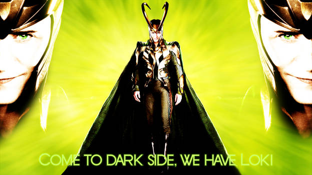 Come to dark side with Loki