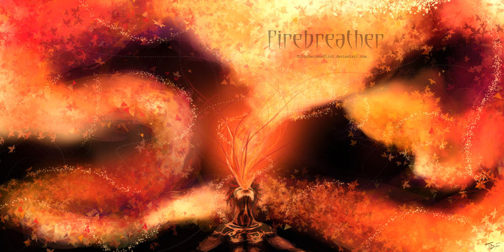 Firebreather by titusdecimusflint on DeviantArt