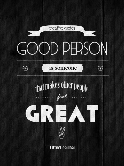 Be good, or Be Great