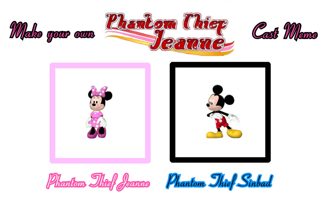 Phantom Thief Minnie Cast Meme Part 1 by Cari-Lyn on DeviantArt
