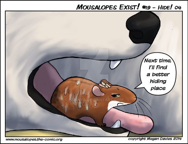 Mousalopes Exist! #22 - Hide! 04