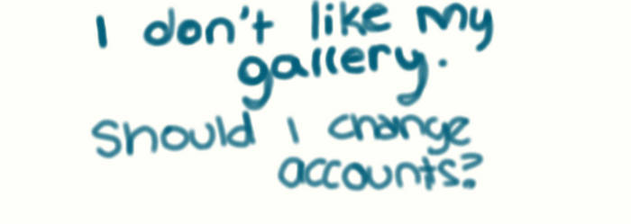 Idon'tlikemygalleryshouldI...