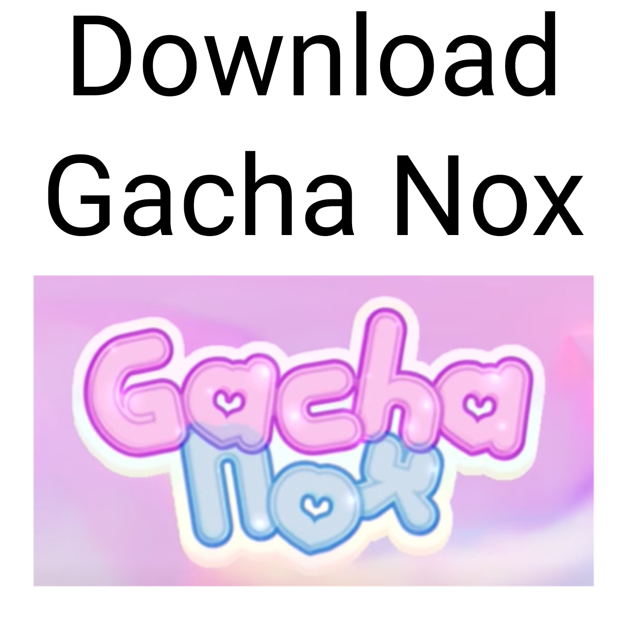 Gacha Nox - Download
