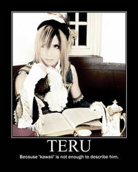 TERU's Facts