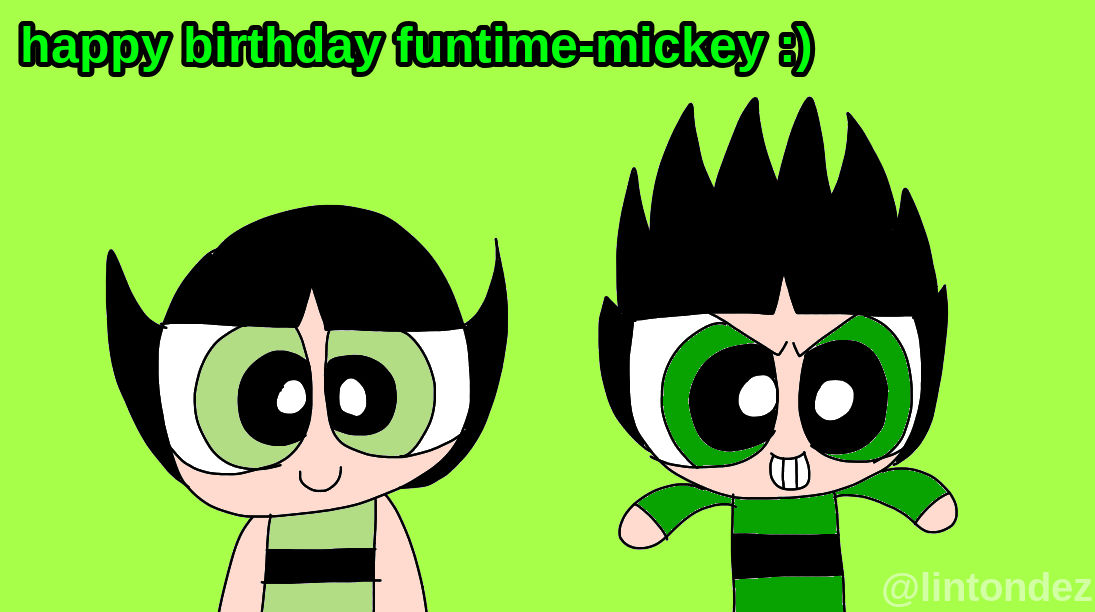 Buttercup and butch say happy bday by lintondez by WannyManny on DeviantArt
