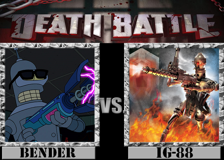 Bender VS. IG-88