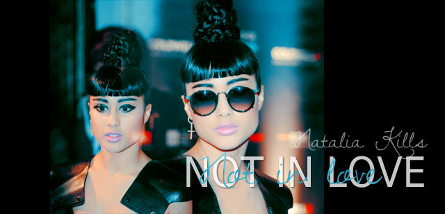 Not in Love Natalia Kills