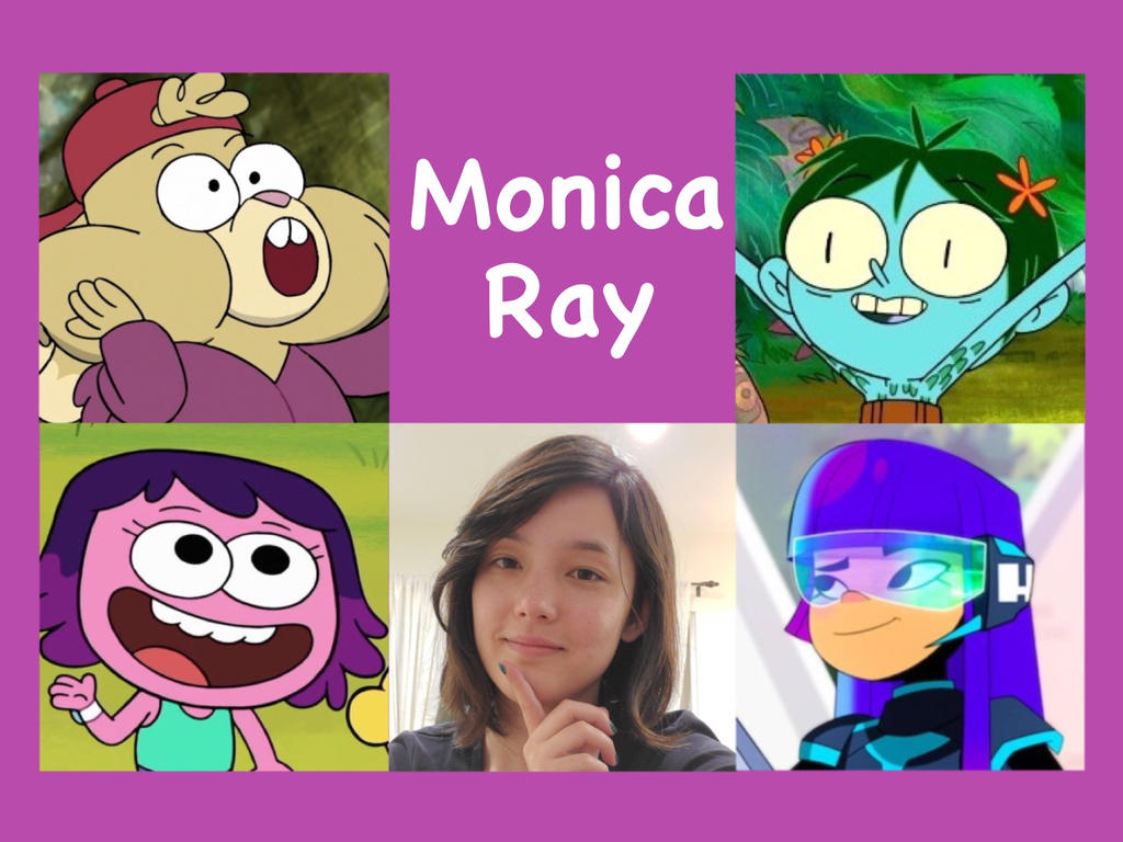 Monica And Ruay Monica Ray Voice Collage by Ducklover4072 on DeviantArt