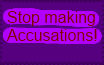 Stop Making Accusations Stamp by QueenBrittStalin