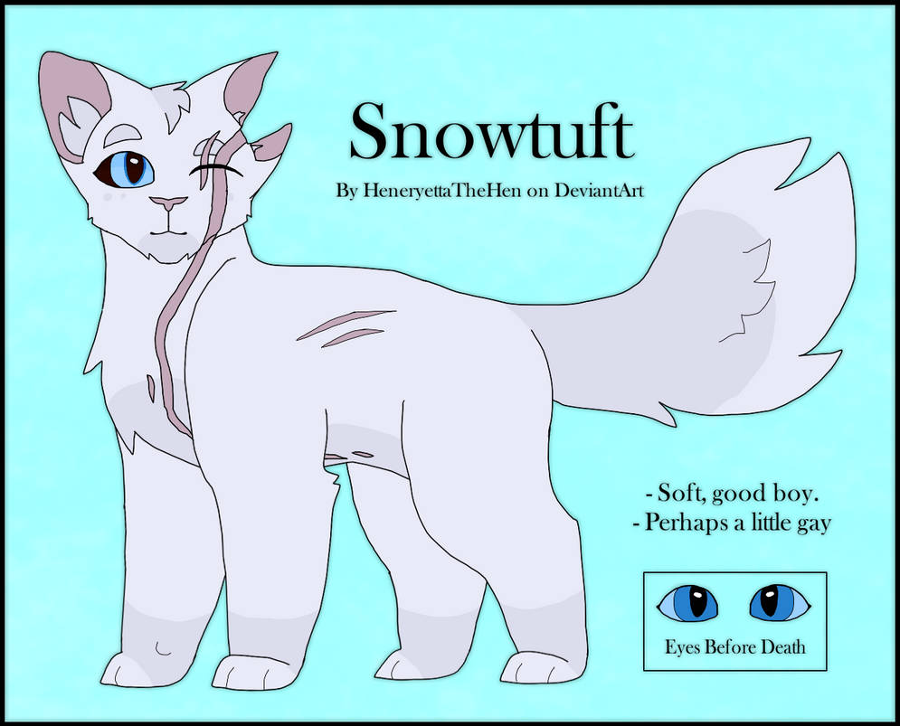 Snowtuft Warrior Cats Design #82: Snowtuft by HeneryettaTheHen on DeviantArt